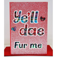 Card Ye'll Dae fur Me