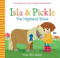 Isla & Pickle: The Highland Show